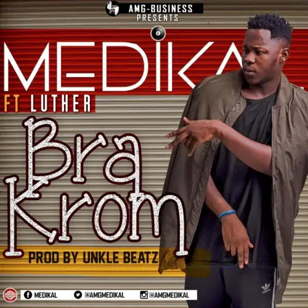 Medikal - Bra Krom ft. Luther (Prod By Unkle Beatz)